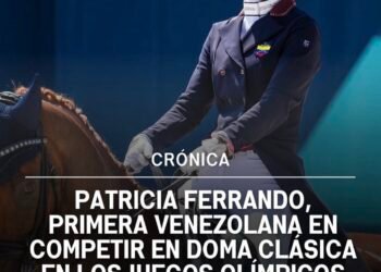 Patricia Ferrando: Primera Venezolana en Competir en Doma Clásica en los Juegos Olímpicos