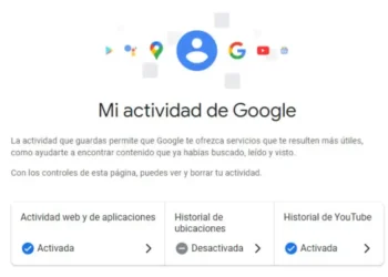 “Mi actividad de Google”: cómo configurar la herramienta para que no guarde los datos