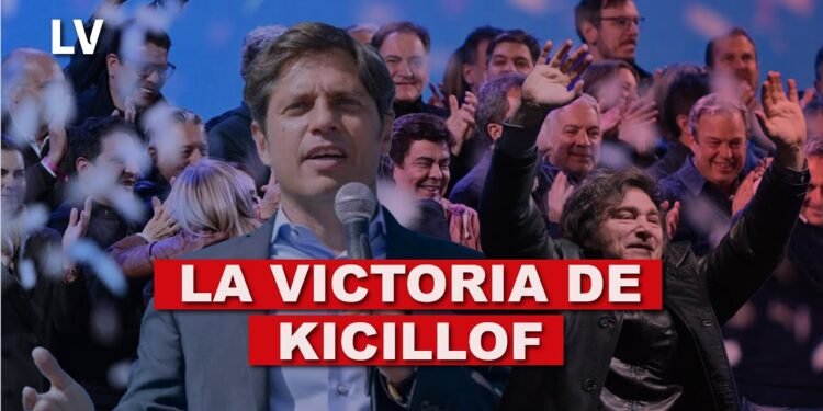 El doble triunfo de Kicillof: el gobernador de Buenos Aires derrota a Milei y se impone ante Kirchner
