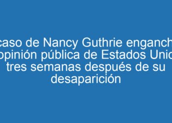 El caso de Nancy Guthrie engancha a la opinión pública de Estados Unidos tres semanas después de su desaparición