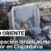 Israel alcanza su cénit de ocupación de territorio en cuatro décadas